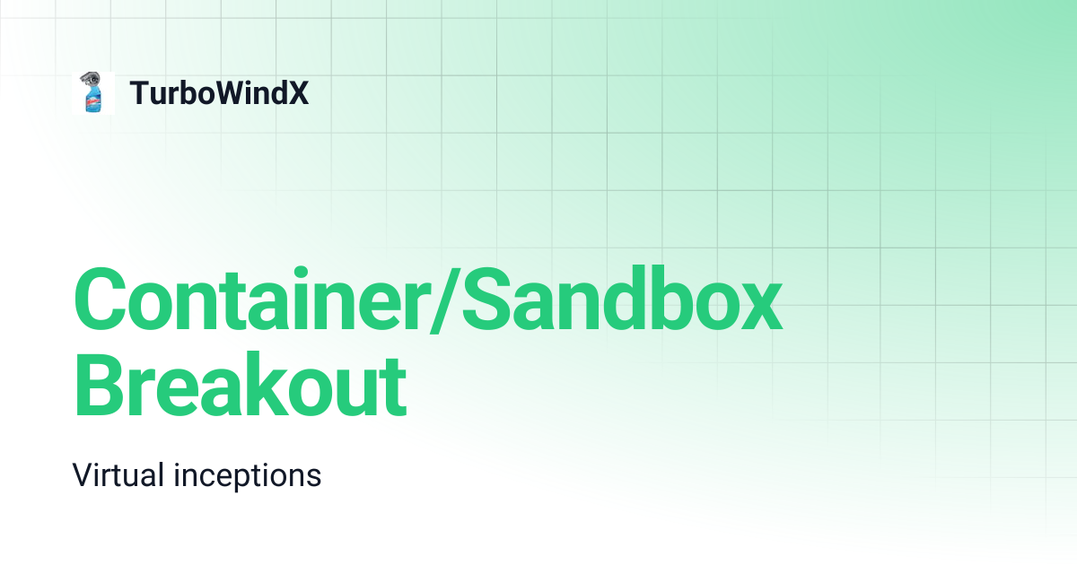 Container/Sandbox Breakout | TurboWindX